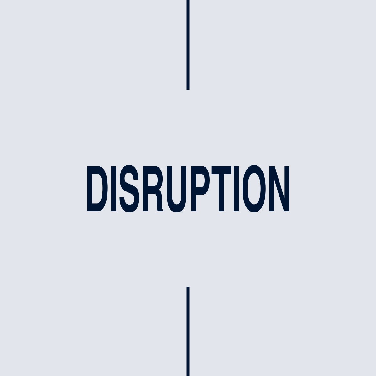 Disruption title card with blue lettering and vertical lines on a grey background